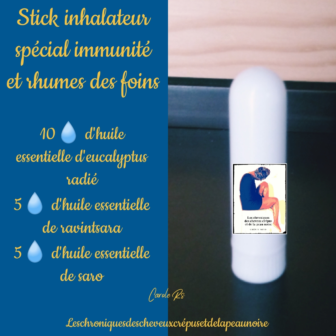 Stick inhalateur spécial immunité et rhumes des foins – Les chroniques des  cheveux crépus et de la peau noire
